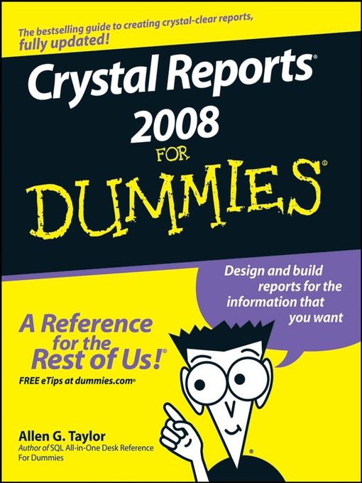 Title details for Crystal Reports 2008 For Dummies by Allen G. Taylor - Available